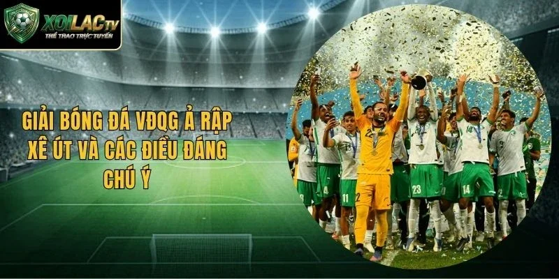 Giải Bóng Đá VĐQG Ả Rập Xê Út Và Các Điều Đáng Chú Ý
